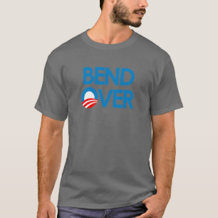Anti-Obama - Bend Over T-Shirt