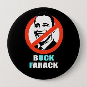 Anti-Obama - buck farack 4 Inch Round Button