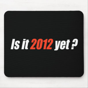 Anti-Obama Bumpersticker - Is it 2012 yet Mouse Pad