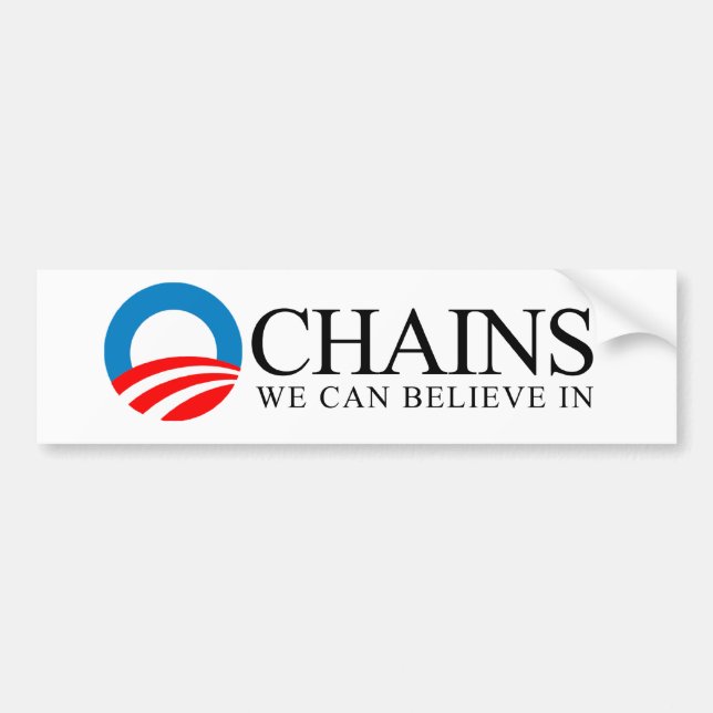 Anti-Obama - Chains we can believe in Bumper Sticker (Front)