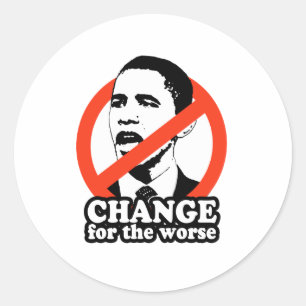 ANTI-OBAMA / CHANGE FOR THE WORSE CLASSIC ROUND STICKER