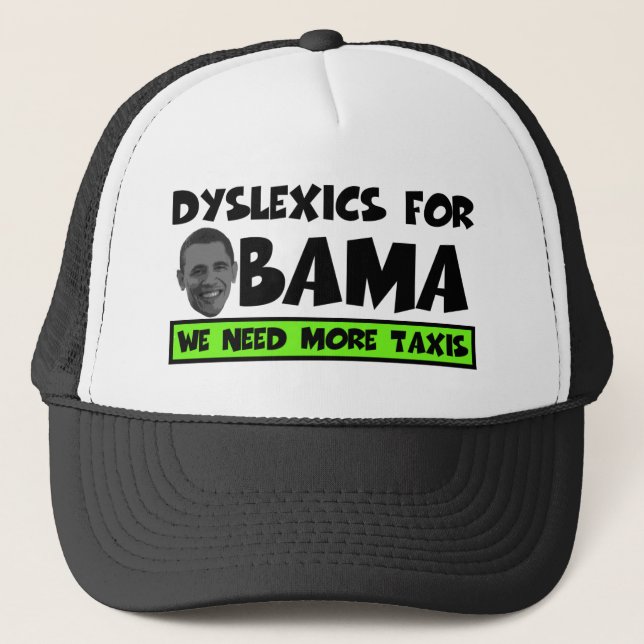 Anti Obama dyslexia Trucker Hat (Front)