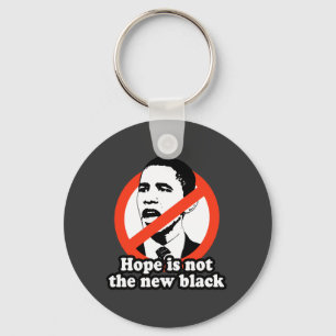 ANTI-OBAMA / HOPE IS NOT THE NEW BLACK KEYCHAIN