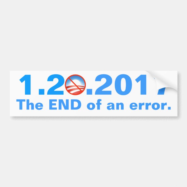 Anti-Obama - Last Day - The end of an error Bumper Sticker (Front)