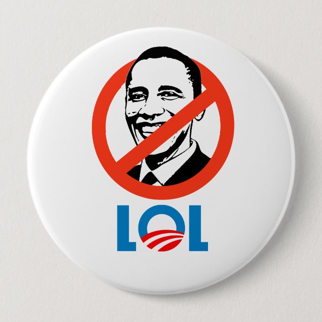 Anti-Obama - LOL 4 Inch Round Button (Front)