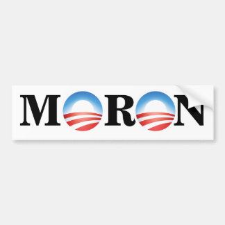 Anti-Obama Moron Bumper Stick Bumper Sticker