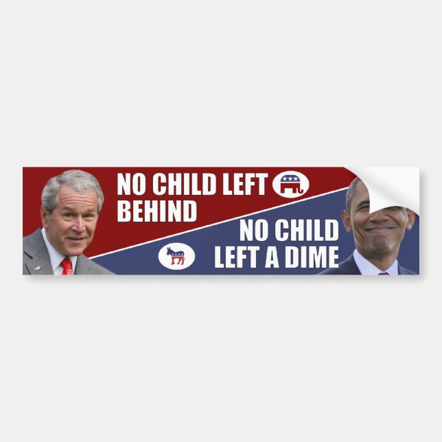 Anti Obama - No Child Left a Dime Bumper Sticker (Front)