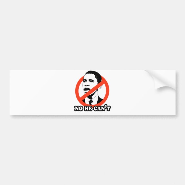 ANTI-OBAMA / NO HE CAN'T T-SHIRT BUMPER STICKER (Front)