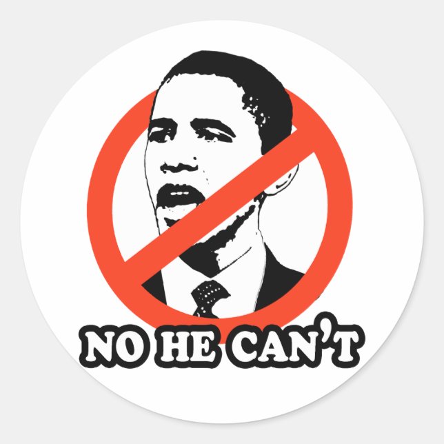 ANTI-OBAMA / NO HE CAN'T T-SHIRT CLASSIC ROUND STICKER (Front)
