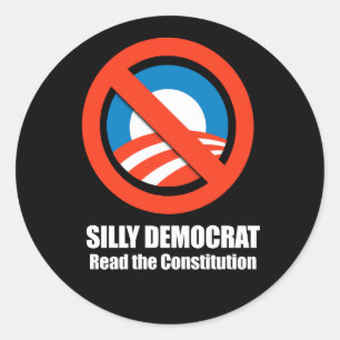 Anti-Obama - silly democrat, read the constitution Classic Round Sticker