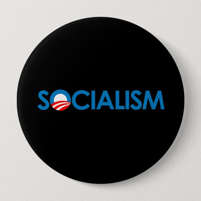 Anti-Obama - Socialism 4 Inch Round Button (Front)