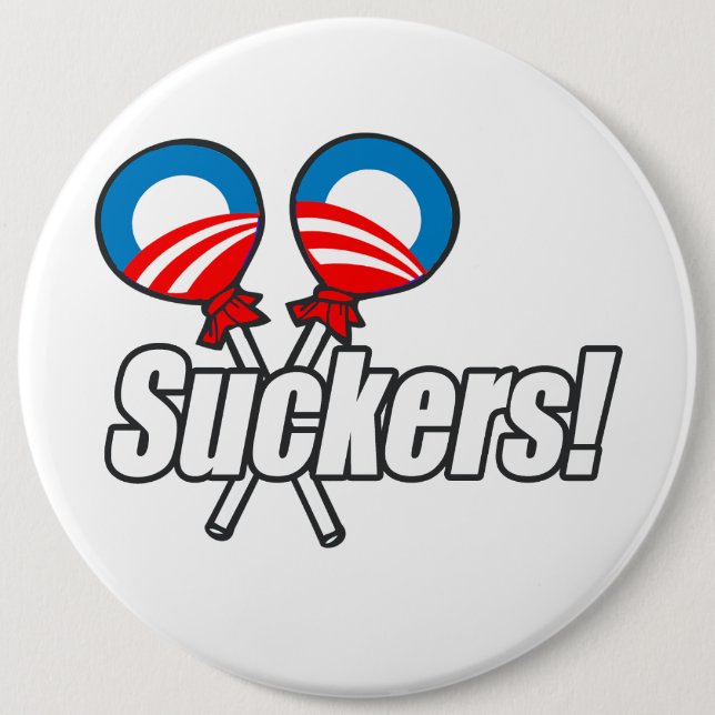 Anti-Obama - Suckers 6 Inch Round Button (Front)