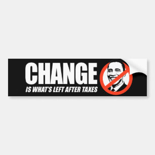 Anti-Obama T-shirt - Change is what is left over a Bumper Sticker