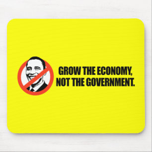 Anti-Obama T-shirt - Grow the economy Mouse Pad
