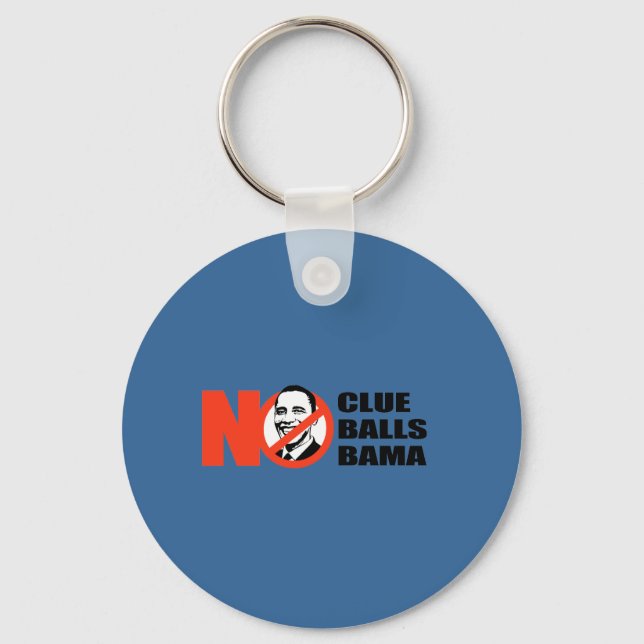 Anti-Obama T-shirt - No clue. No Balls. Nobama Keychain (Front)