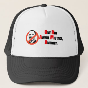 Anti-Obama T-shirt - One big awful misake America Trucker Hat