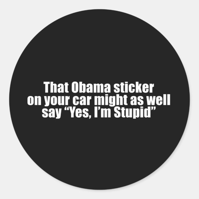 Anti-Obama - that obama sticker might as well say  (Front)