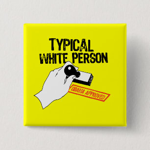 ANTI-OBAMA / TYPICAL WHITE PERSON 2 INCH SQUARE BUTTON