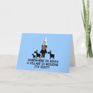 Anti Obama,village idiot Card