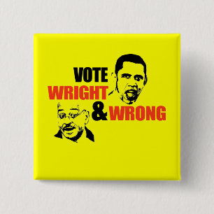 ANTI-OBAMA / WRIGHT AND WRONG T-SHIRT 2 INCH SQUARE BUTTON