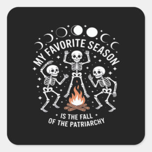 Anti Patriarchy Skeleton Autumn Fall Joke Square Sticker