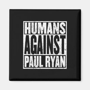 Anti Paul Ryan Shirt Funny Resist Tee Magnet