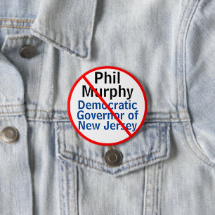 Anti Phil Murphy Democrat Governor of New Jersey 3 Inch Round Button