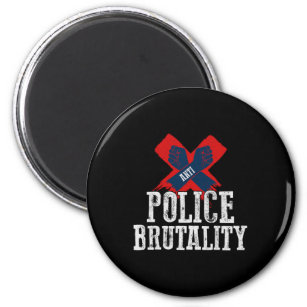 Anti Police Brutality Justice Police Violence Gift Magnet