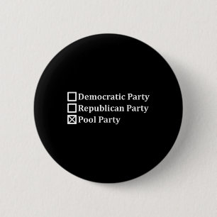 Anti-politic Democratic Republican Pool Party Vote 2 Inch Round Button