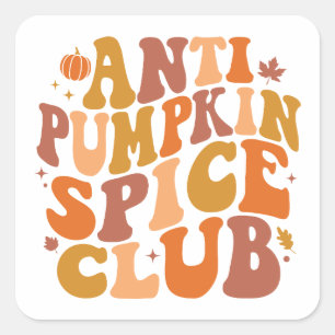 Anti Pumpkin Spice Club Retro Fall Square Sticker