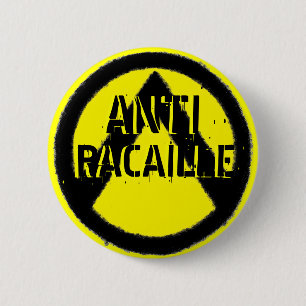 ANTI RACAILLE 2 INCH ROUND BUTTON