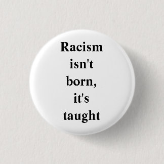 ANTI-RACISM 1 INCH ROUND BUTTON