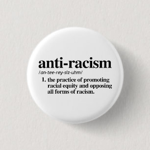 Anti-Racism 1 Inch Round Button
