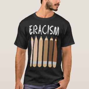 Anti Racism African American Eracism Melanin Socia T-Shirt