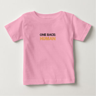 Anti Racism One Race Human Baby T-Shirt