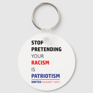 Anti Racism Trump Resist United Against Hate Keychain