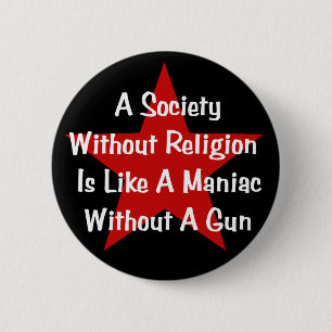 Anti-Religion Quote 2 Inch Round Button