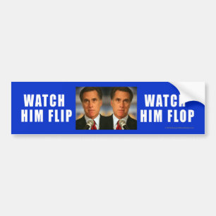 Anti-Romney sticker Watch Him Flip