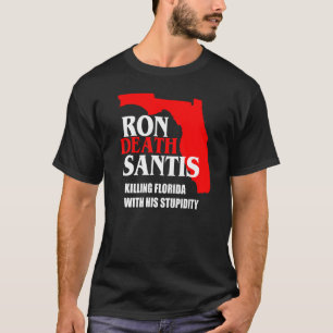 Anti Ron Desantis Florida Governor Destroying Flor T-Shirt