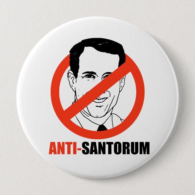 Anti-Santorum- 4 Inch Round Button (Front)