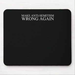 Anti-semitism Wrong Again Mouse Pad