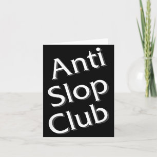 Anti Slop Club Artificial Intelligence Ai Llm Desi Card