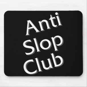 Anti Slop Club Artificial Intelligence Ai Llm Desi Mouse Pad