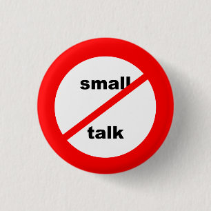 Anti Small Talk 1 Inch Round Button