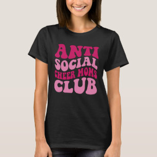 Anti Social Cheer Moms Club Mom Saying Groovy Wom T-Shirt