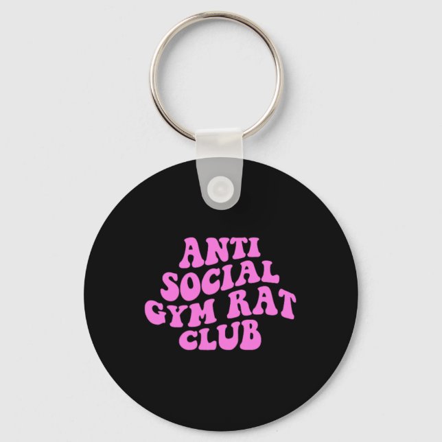 Anti Social Gym Rat Club Funny Gym Fitness Bodybui Keychain (Front)
