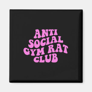 Anti Social Gym Rat Club Funny Gym Fitness Bodybui Magnet