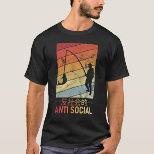 Anti Social Japanese Men Fishing Text Aesthetic Fi T-Shirt