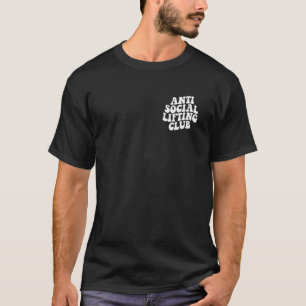 Anti Social Lifting Club Love Gym Lifting Sport Vi T-Shirt