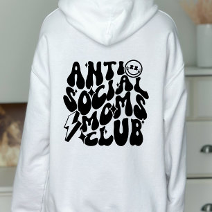 Anti-Social Moms Club Trendy Gift Hoodie